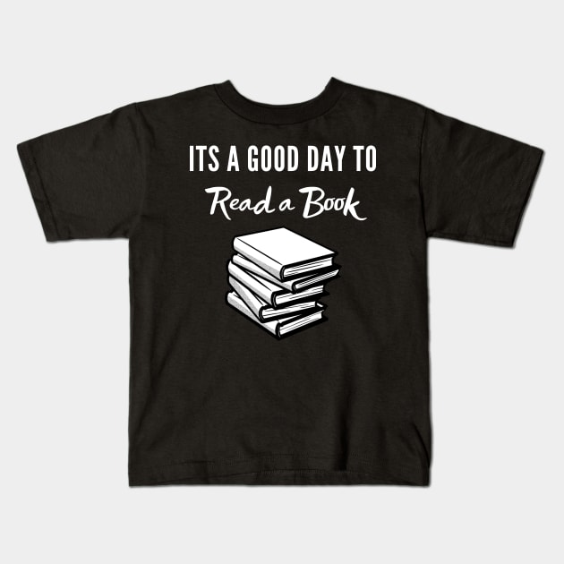 Its A Good Day To Read A Book Kids T-Shirt by Charaf Eddine